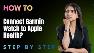 How to Connect Garmin Watch to Apple Health? - Full Guide