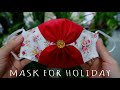 Let's Make Face Mask For Holiday | Face Mask Sewing Tutorial