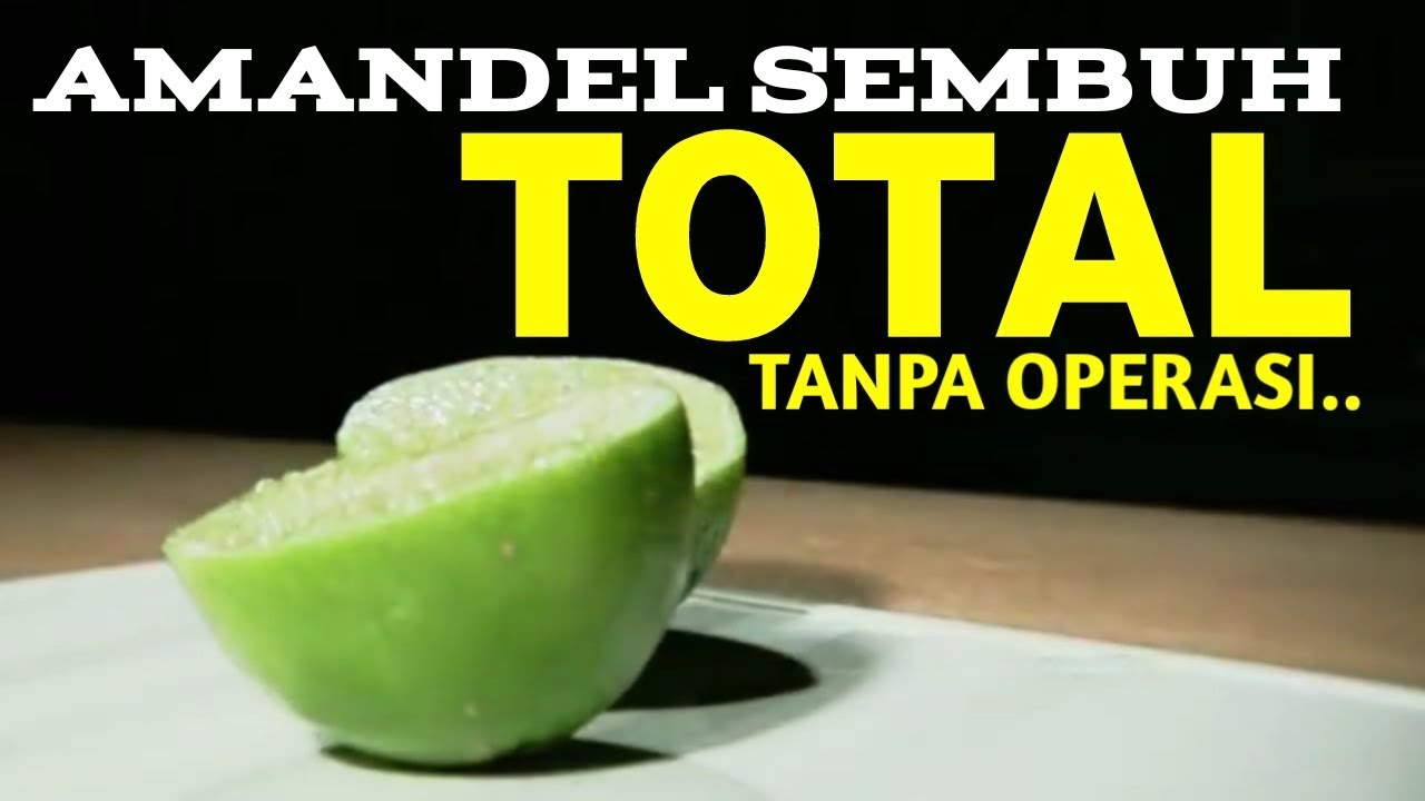 CARA MENGOBATI AMANDEL | 100% SEMBUH TOTAL TANPA OPERASI..