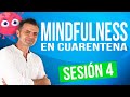 SESION 4 Charlas Mindfulness en Cuarentena - Compasión 2