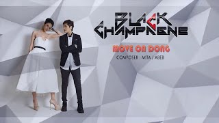 Black Champagne - Move On Dong ( Video Lyrics) #lirik