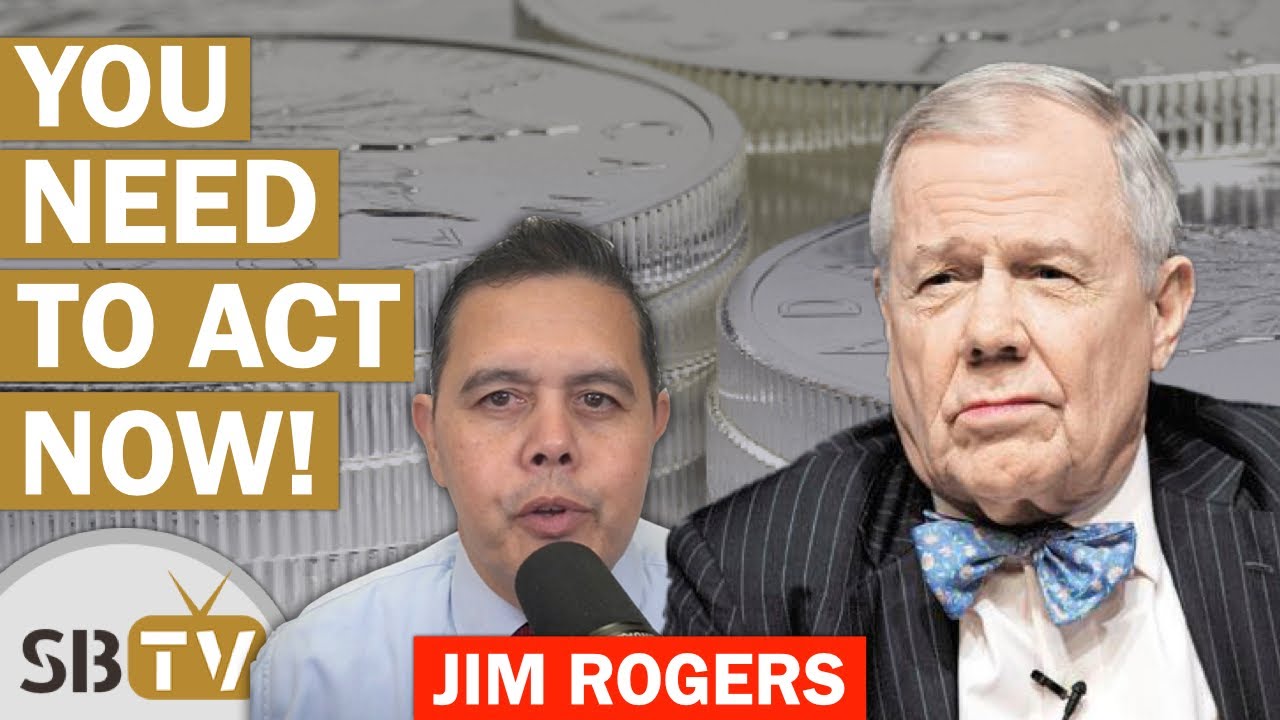 Jim Rogers - You Need To Act Now!