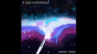 Daniel Popel - A New Experience (Album Preview)