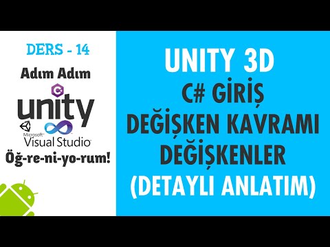 Adım Adım Unity 3D Dersleri - 14 : C# Giriş - Değişken Kavramı ve Değişken Türleri