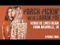 PORCH PICKIN' - EPISODE 4