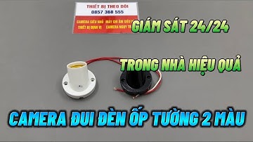 Camera Ngụy Trang Đui Đèn Ốp Tường 2 Màu Mới Nhất , Camera Gắn Đui Đèn Wifi Full4K Xem Từ Xa