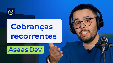 Como Criar Assinaturas na nossa API | Asaas Dev