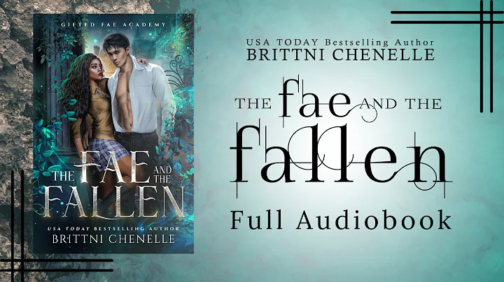 [FULL] THE FAE & THE FALLEN | Paranormal Romance | AUDIOBOOK by Brittni Chenelle - DayDayNews