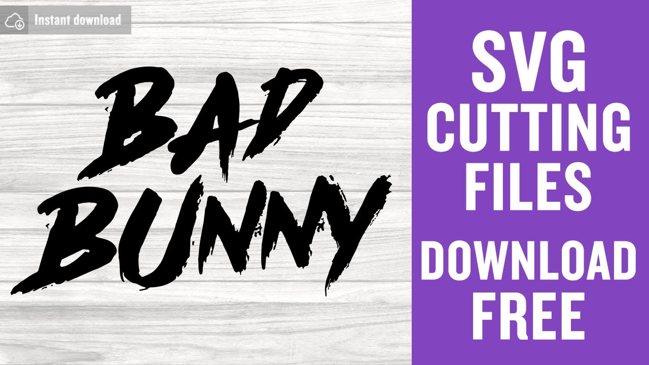 Bad Bunny Svg Free Cutting Files For Silhouette Instant Download - Youtube