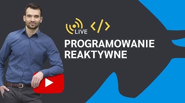 PROGRAMOWANIE REAKTYWNE Z WYKORZYSTANIEM RXJAVA