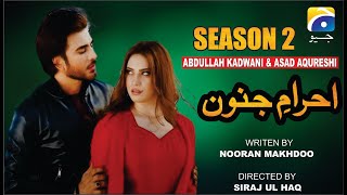 Ehraam-e-Junoon Top Pakistani Drama Coming Soon - Ehraam e Junoon Season 2 Kab Aaye Gha - Part 30