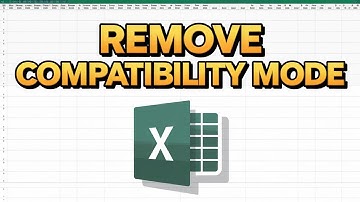 How to Remove Compatibility Mode in Excel [Step-by-Step Tutorial]