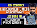 12th Economics |1.Introduction to Micro and Macro Economics|Lecture 01|Pradeep Giri Sir