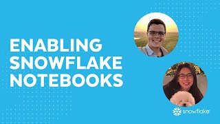 [LIVE] How and why to enable Snowflake Notebooks in your organization today