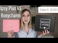 Ipsy Glam Bag Plus VS Boxycharm | March 2020