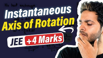 Instantaneous Axis of Rotation with PYQs #jee #neet Vikrant Kirar