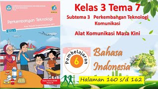 Kelas 3 Tema 7 Sub 3 Pembelajaran 6 B Indonesia Alat Komunikasi Masa Kini Hal 160 - 162