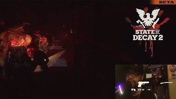 State of Decay 2 Beta -  PTR Super Hard Lethal Zone Playthrough Part 8.
