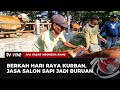 Jelang Idul Adha, Salon Sapi di Pati Laris Manis | AKIS tvOne