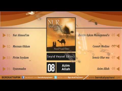 Seyyid Veysel Ekinci - Azim Allah