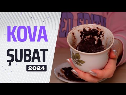 KOVA BURCU ŞUBAT 2024 | Aylık Burç Yorumları & Kahve Falı