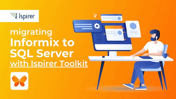 Get the Benefits of a New Database by Migrating Informix to SQL Server with Ispirer Toolkit!