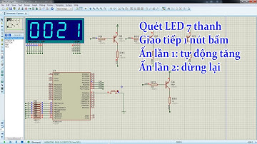 [Học AVR] Quét LED 7 thanh giao tiếp 1 nút bấm: ấn nút lần 1 thì tự động tăng, ấn lần 2 thì dừng lại