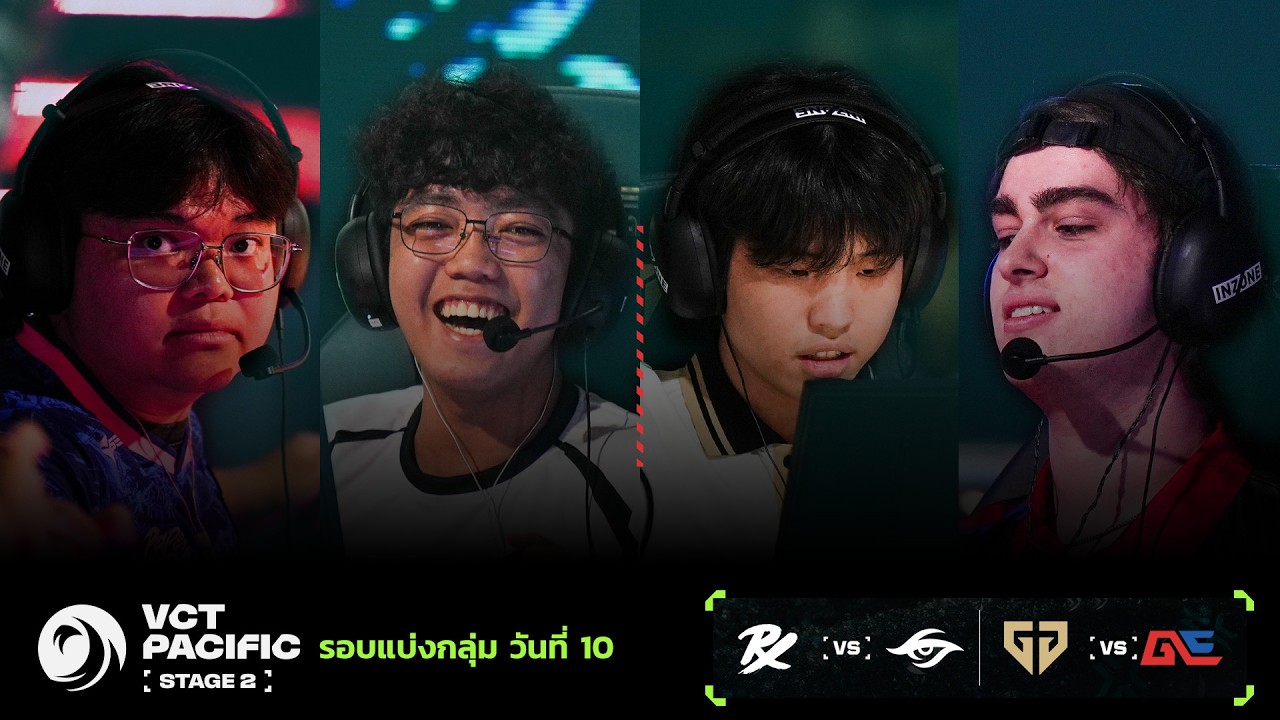 [TH] PRX vs TS | GEN vs GE - VCT Pacific Stage 2 - Group Stage - Day 10