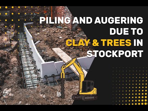 PILED FOUNDATION IN STOCKPORT | PILING DUE TO THE PRESENCE OF CLAY AND TREES!