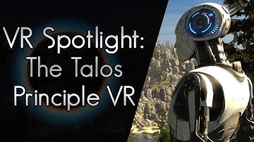 VR Spotlight: The Talos Principle VR!
