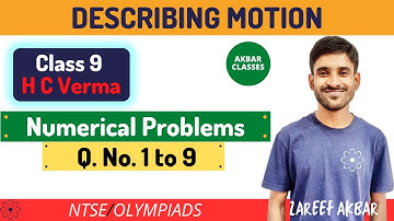 Class 9 HC Verma | Describing Motion | Numerical Problems | Q. No. 1 to 9
