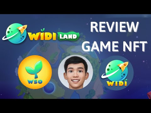 Review Game | Tìm Hiểu WidiLand - Game Play To Earn Kiếm Tiền