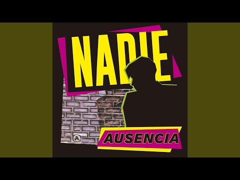 Nadie - Ausencia