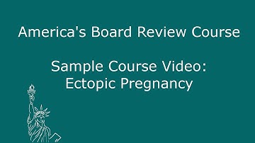 Sample Course Video: Ectopic Pregnancy