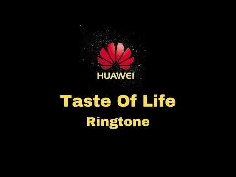 Huawei Taste Of Life Ringtone