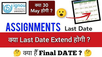 😮 IGNOU assignment submission last date will extend or not all information with two reasons.