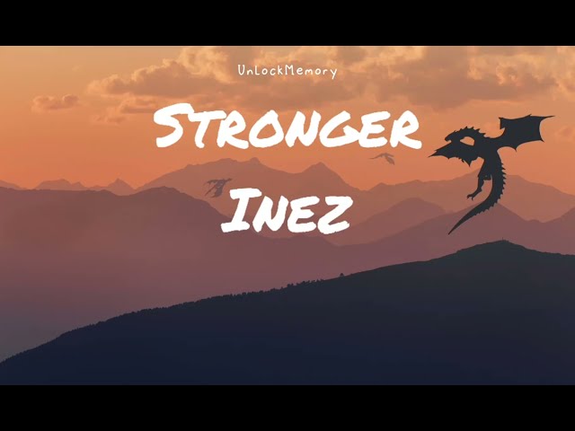 [Vietsub lyrics] Stronger - Inez class=