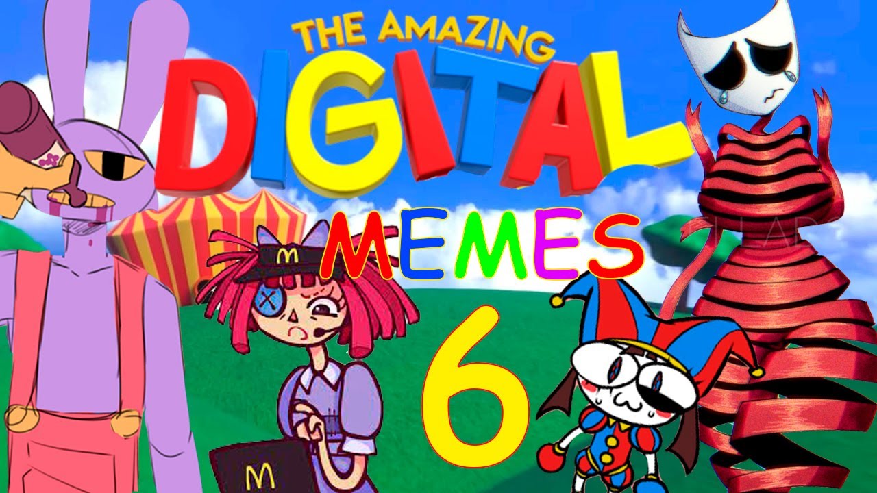 Recopilación de memes #6 - The Amazing Digital Circus (El Asombroso Circo Digital)