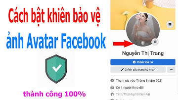 Cách bật khiên bảo vệ ảnh điện diện Facebook