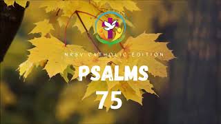 Psalms 75 | English Audio Bible | AFCM | NRSV Catholic Edition