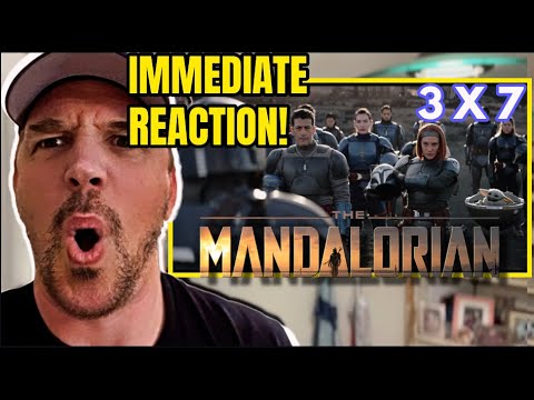 The Mandalorian Season 3 Episode 7 Immediate Reaction!
