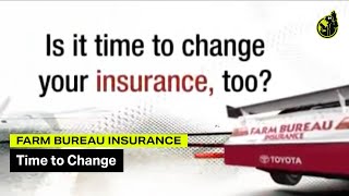 Farm Bureau Insurance "Time To Change"