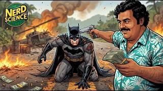 Could Batman Dismantle Pablo Escobars Cartel?