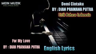 Download Lagu Dian Pramana Poetra - Demi Cintaku (For My Love) Lirik + English Lyrics Subtitle MP3 Download Lagu Dian Pramana Poetra - Demi Cintaku (For My Love) Lirik + English Lyrics Subtitle MP3