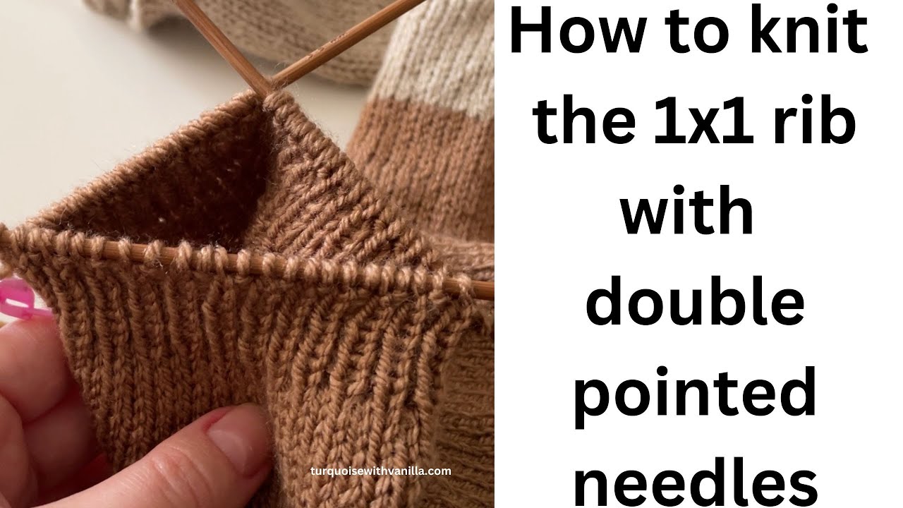 How to knit the 1x1 rib with double pointed needles - YouTube
