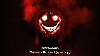 Download lagu Demons Around (sped up)
