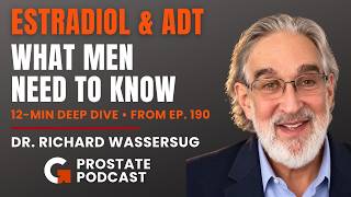 12-Minute Clip: Estradiol Therapy for Advanced Prostate Cancer | Extended Clip