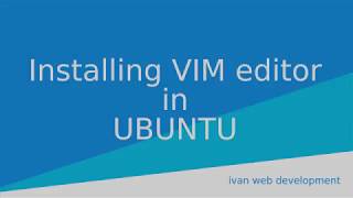 How to Install latest VIM editor on Ubuntu 16 LTS