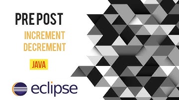 Increment Decrement Program in Java Eclipse | | Java