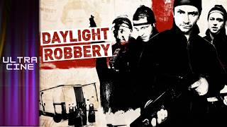 Daylight Robbery (2008) ⚡🚀 | Full Movie Free | Crime | Ultra Cine 🌟🎬
